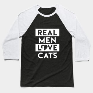 Real Men Love Cats Baseball T-Shirt